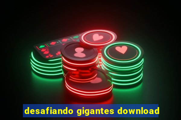 desafiando gigantes download